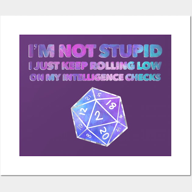 Dungeons & Dragons - I’m not stupid intelligence check Wall Art by GeorgiaGoddard